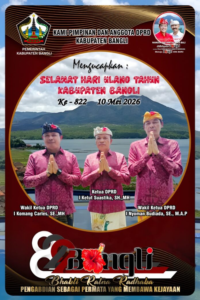 Pimpinan dan Anggota DPRD Mengucapkan Selamat HUT ke-822 Kabupaten Bangli